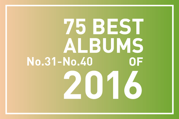 2016年 年間ベスト・アルバム<br />
31位～40位