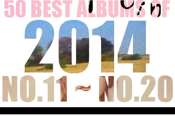 2014年 年間ベスト・アルバム <br />
11位～20位